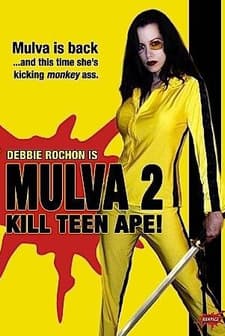 Mulva 2: Kill Teen Ape! (2005) afişi
