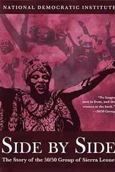 Side by Side: The Story of the 50/50 Group of Sierra Leone (2007) afişi