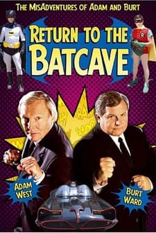 Return To The Batcave: The Misadventures Of Adam And Burt (2003) afişi