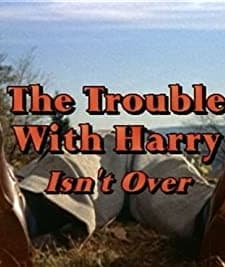 The Trouble with Harry Isn't Over (2001) afişi