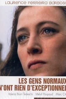 Les Gens Normaux N'ont Rien D'exceptionnel (1993) afişi