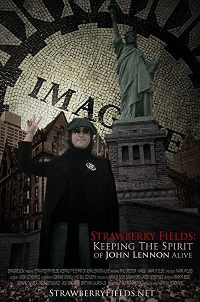 Strawberry Fields Keeping The Spirit Of John Lennon Alive (2009) afişi