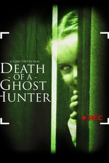 Death Of A Ghost Hunter (2007) afişi