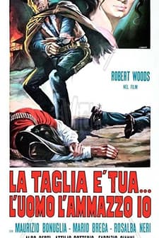 La Taglia è Tua... L'uomo L'ammazzo Io (1969) afişi