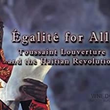 Égalité For All: Toussaint Louverture And The Haitian Revolution (2009) afişi