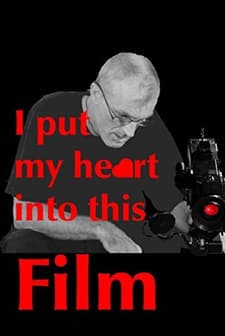 I Put My Heart ınto This Film (2007) afişi