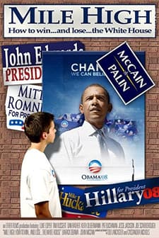 Mile High: How To Win... And Lose... The White House (2009) afişi