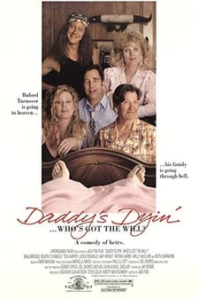 Daddy's Dyin'... Who's Got The Will? (1990) afişi