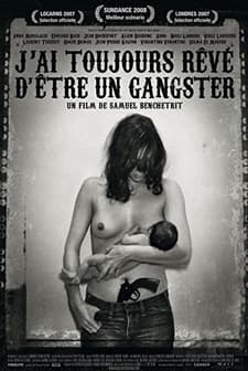 Hep Bir Gangster Olmak İstemişimdir (2007) afişi