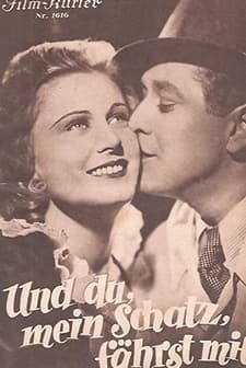 Und Du Mein Schatz Fährst Mit (1937) afişi
