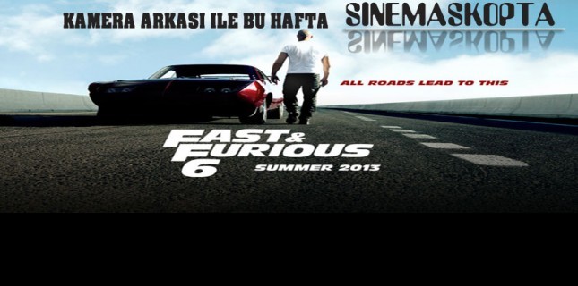 Hızlı ve Öfkeli 6 Sinemaskop'ta!
